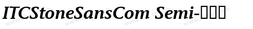 ITCStoneSansCom Semi字体转换